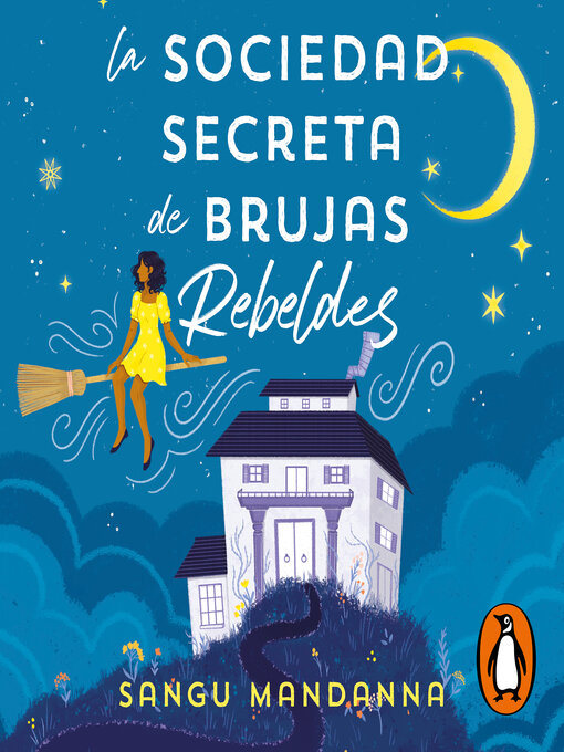 Title details for La Sociedad Secreta de Brujas Rebeldes by Sangu Mandanna - Available